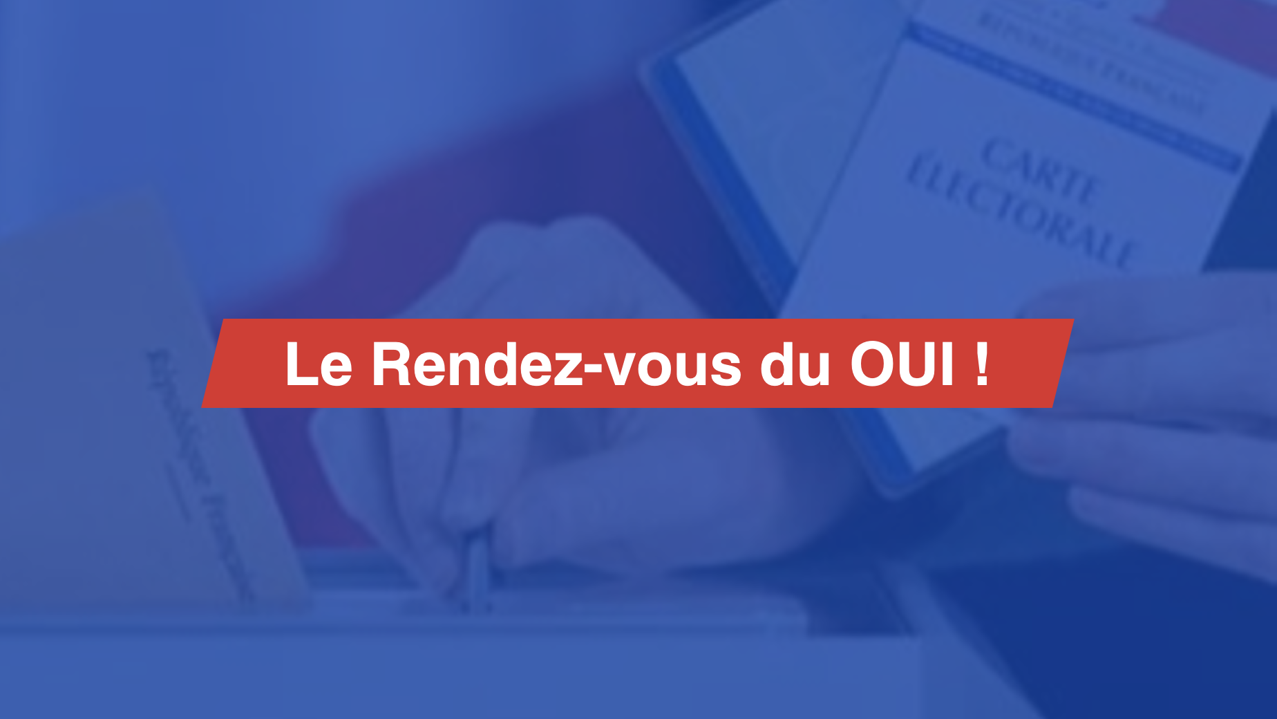 Le rendez-vous du Oui !